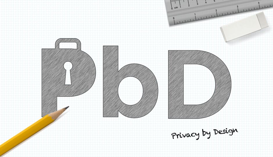 今注目されているプライバシー・バイ・デザイン（PbD:Privacy by Design）とは？ なぜ重要とされるのか？